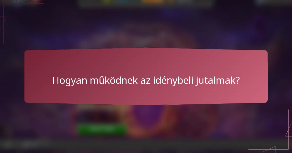 Hogyan működnek az idénybeli jutalmak?