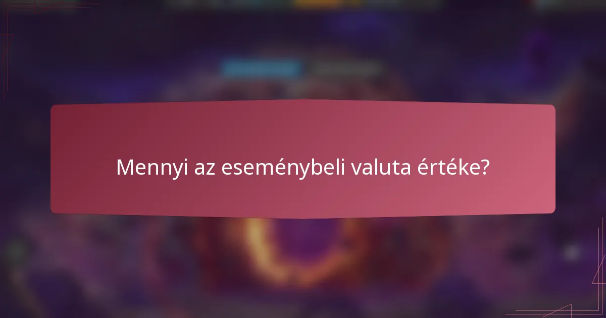Mennyi az eseménybeli valuta értéke?