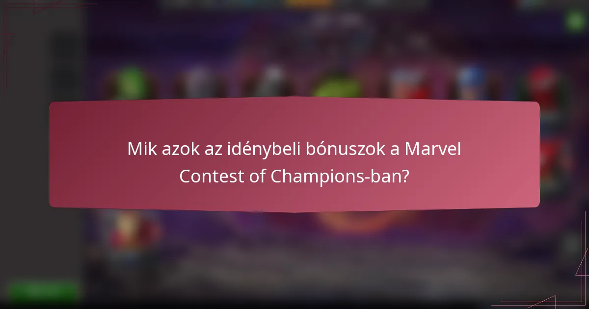 Mik azok az idénybeli bónuszok a Marvel Contest of Champions-ban?